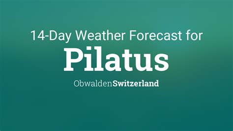 Pilatus, Obwalden, Switzerland 14 day weather。